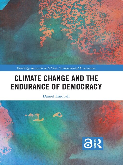 Title details for Climate Change and the Endurance of Democracy by Daniel Lindvall - Available